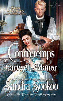 Contretemps at Cartwell Manor: a Regency era mystery (Kourier and Ives)