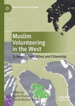 Paperback Muslim Volunteering in the West: Between Islamic Ethos and Citizenship Book