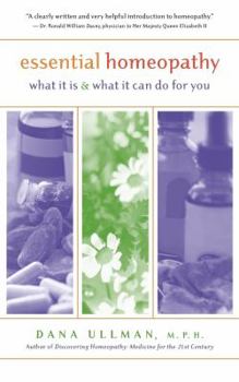 Paperback Essential Homeopathy: What It Is and What It Can Do for You Book