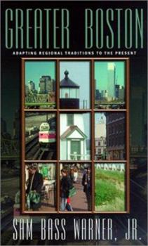 Paperback Greater Boston: Adapting Regional Traditions to the Present Book