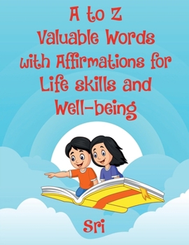 Paperback A to Z Valuable words with Affirmations for Life skills and Well-being Book