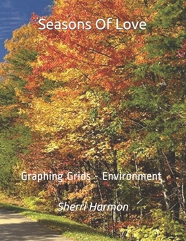 Paperback Seasons Of Love: Graphing Grids - Environment Book