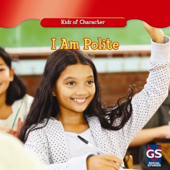 I Am Polite - Book  of the Kids of Character