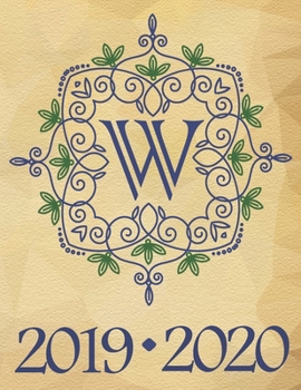 Weekly Planner Initial Letter "W" Monogram September 2019 - December 2020: 15 Month Large Print Schedule Organizer by Week for Teachers and Students Printed in USA