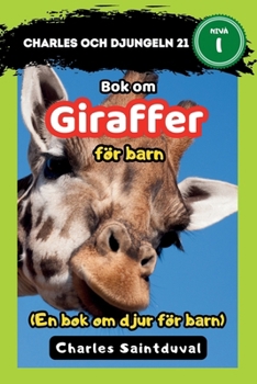 Charles och djungeln 21: Bok om giraffer för barn (En bok om djur för barn) (Swedish Edition)