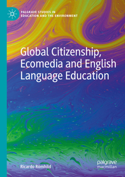 Paperback Global Citizenship, Ecomedia and English Language Education Book