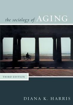 Paperback Sociology of Aging, Third Edition Book