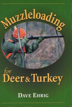 Hardcover Muzzleloading for Deer & Turkey Book