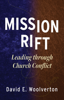 Paperback Mission Rift: Leading Through Church Conflict Book