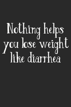 Paperback Nothing Helps You Lose Weight Like Diarrhea: Graph Paper Fitness Composition Notebook to Take Notes at Work. Grid, Squared, Quad Ruled. Bullet Point D Book