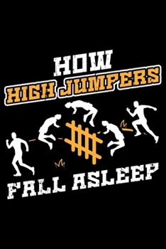 How High Jumpers Fall Asleep: Lined A5 Notebook for How Fall Asleep Journal