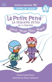 La Peque?a Petra va a esquiar : Little Petra goes Skiing