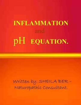 Paperback INFLAMMATION and pH EQUATION. Written by SHEILA BER. Book