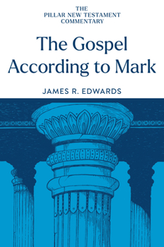 The Gospel According to Mark (Pillar New Testament Commentary) - Book  of the Pillar New Testament Commentary