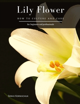 Paperback Lily Flower: How to culture and care Book