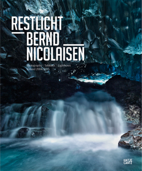 Hardcover Bernd Nicolaisen: Restlicht: Photographs, Tableaux, Lightboxes: Iceland 2004-2015 Book