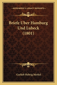 Paperback Briefe Uber Hamburg Und Lubeck (1801) [German] Book