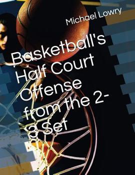 Paperback Basketball's Half Court Offense from the 2-3 Set Book