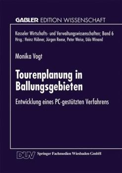 Paperback Tourenplanung in Ballungsgebieten: Entwicklung Eines Pc-Gestützten Verfahrens [German] Book