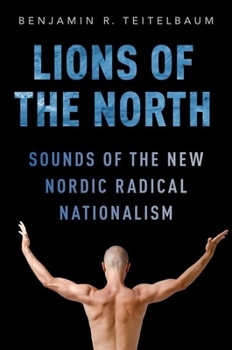 Paperback Lions of the North: Sounds of the New Nordic Radical Nationalism Book