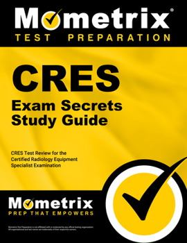 Paperback Cres Exam Secrets Study Guide: Cres Test Review for the Certified Radiology Equipment Specialist Examination Book