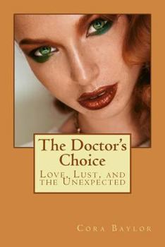 Paperback The Doctor's Choice: Love, Lust, and the Unexpected Book