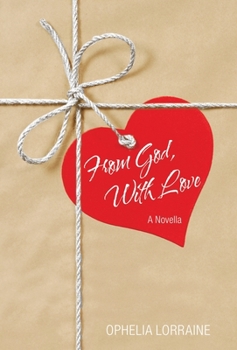 Hardcover From God, with Love: A Novella Book