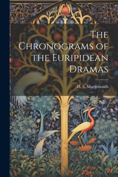 Paperback The Chronograms of the Euripidean Dramas Book