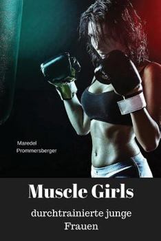 Paperback Muscle Girls - durchtrainierte junge Frauen [German] Book