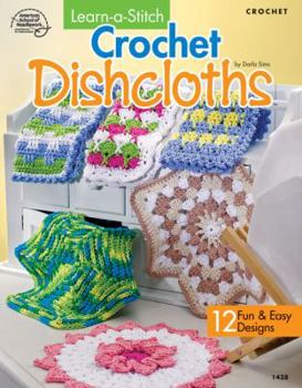 Paperback Learn-A-Stitch Crochet Dishcloths: 12 Fun & Easy Designs Book