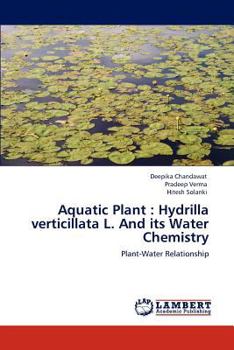 Aquatic Plant : Hydrilla verticillata L. And its Water Chemistry: Plant-Water Relationship