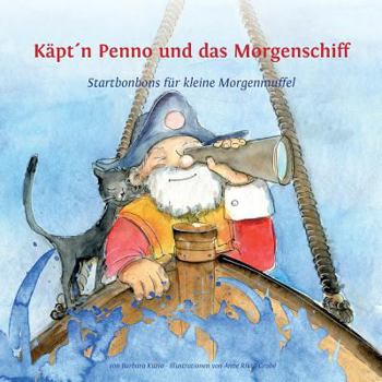 Paperback Käpt'n Penno und das Morgenschiff: Startbonbons für kleine Morgenmuffel [German] Book