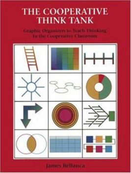 Paperback The Cooperative Think Tank: Graphic Organizers to Teach Thinking in the Cooperative Classroom Book