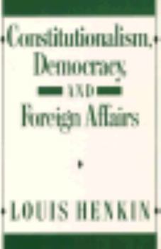 Paperback Constitutionalism, Democracy, and Foreign Affairs Book