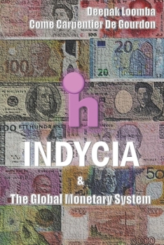 Paperback Indycia and the Global Monetary System Book