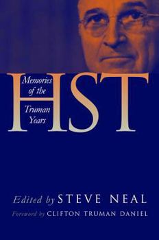 HST: Memories of the Truman Years