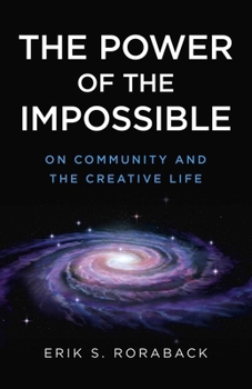 Paperback The Power of the Impossible: On Community and the Creative Life Book
