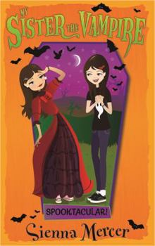 Spooktacular! - Book #17 of the My Sister the Vampire
