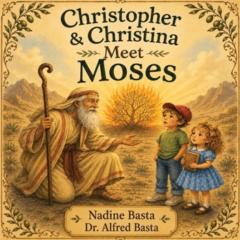 Christopher & Christina Meet Moses: The Burning Bush and the Parted Sea
