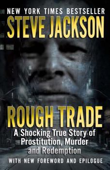 Paperback Rough Trade: A Shocking True Story of Prostitution, Murder and Redemption Book