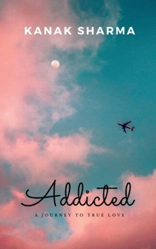 Paperback Addicted: A Journey To True Love Book