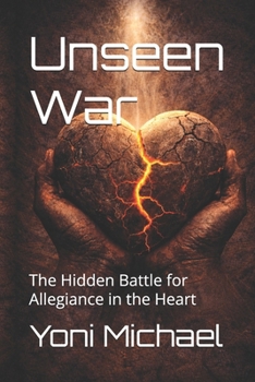Paperback Unseen War: The Hidden Battle for Allegiance in the Heart Book