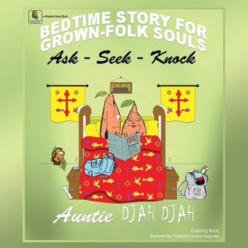 Paperback Ask-Seek-Knock: Bedtime Stories for Grown-Folk Souls Book