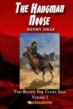 Paperback The Hangman Noose: Two Bullets For Claire - Volume I Book