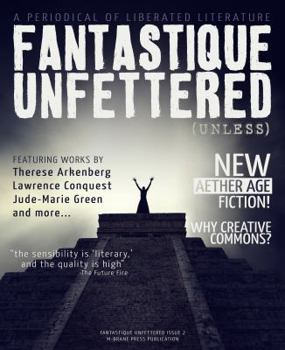 Fantastique Unfettered #2 (Unless) - Book #2 of the Fantastique Unfettered