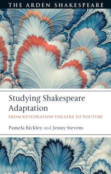 Paperback Studying Shakespeare Adaptation: From Restoration Theatre to Youtube Book