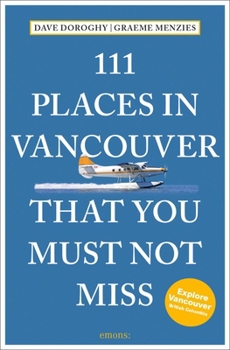 Paperback 111 Places in Vancouver That You Must Not Miss Book