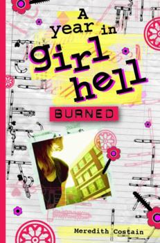 Burned - Book #3 of the A Year in Girl Hell