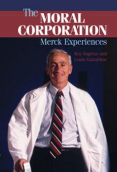 Hardcover The Moral Corporation: Merck Experiences Book