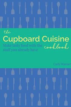 Paperback The Cupboard Cuisine Cookbook Book